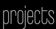 projects